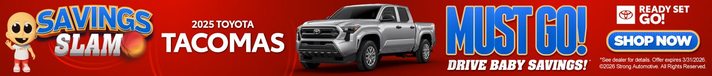 2025 Tacomaās must go, drive baby savings!